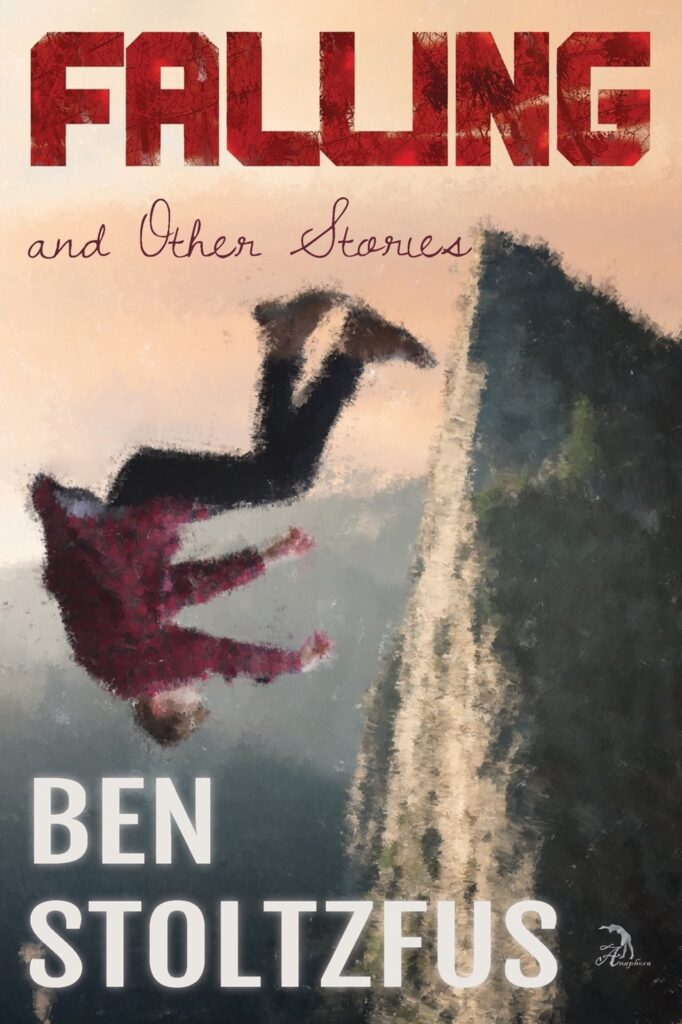 The front cover of Falling and Other Stories by Ben Stoltzfus