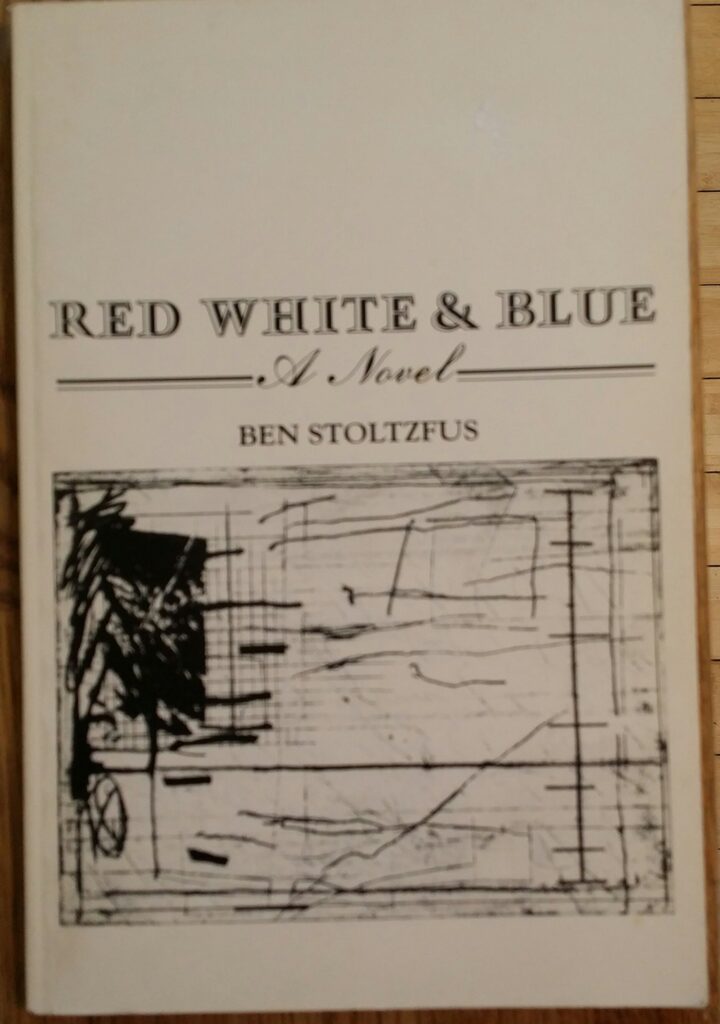 The front cover of Red, White & Blue by Ben Stotlzfus