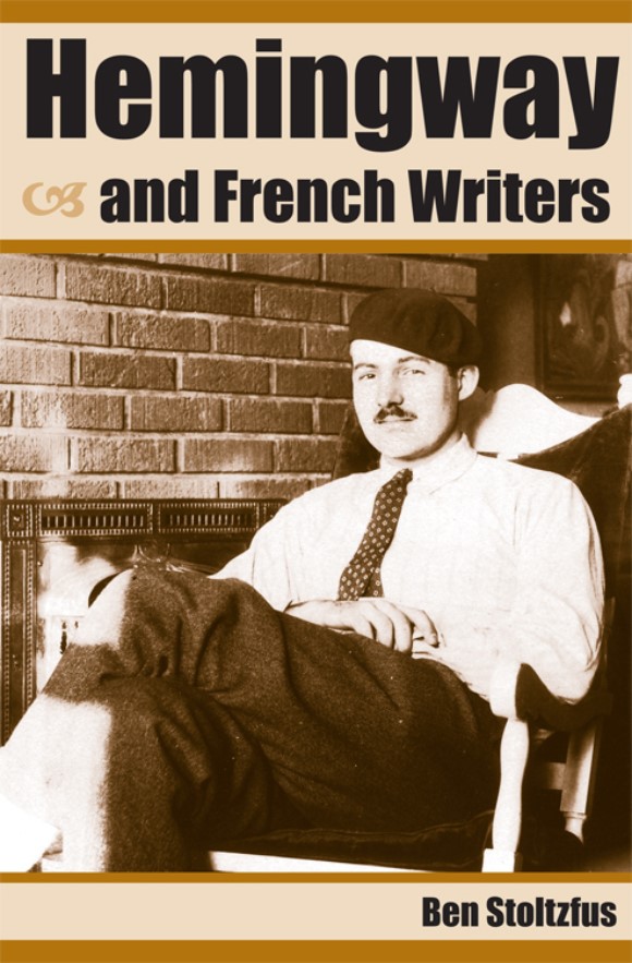 The front cover of Hemingway and French Writers by Ben Stoltzfus